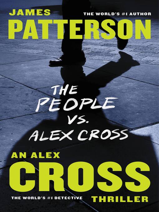 Title details for The People vs. Alex Cross by James Patterson - Available